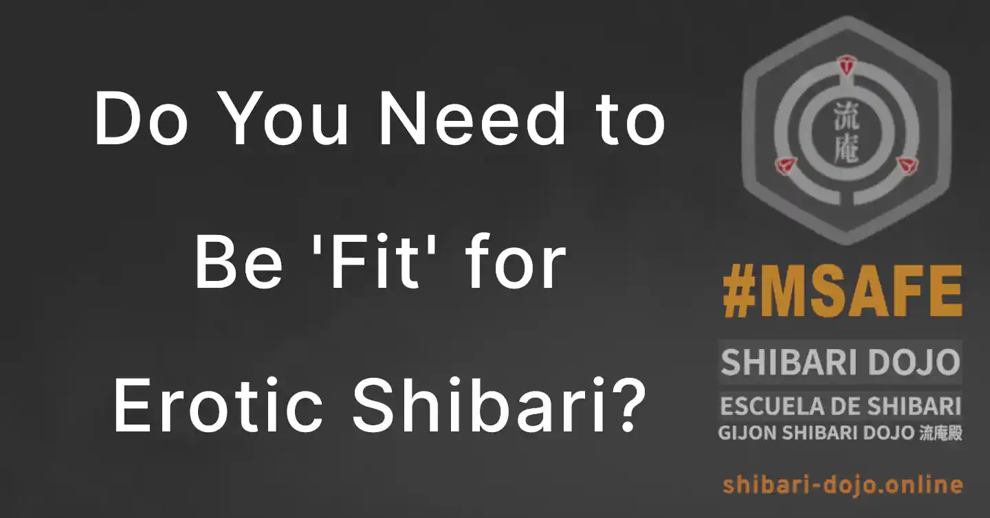 Do You Need to Be 'Fit' for Erotic Shibari?