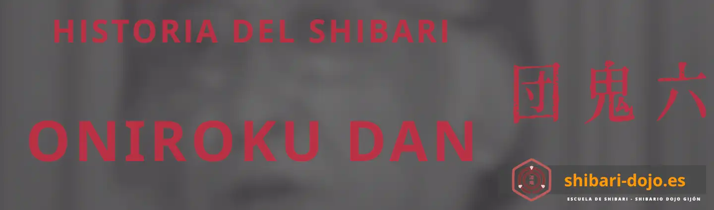 Historia del Shibari: Oniroku Dan (団 鬼六)